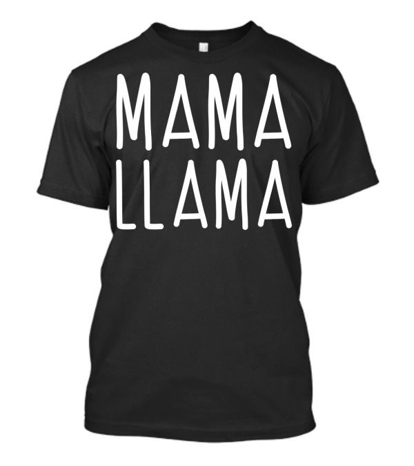 Mama Llama Best Mom Momlife For Womens78 T-Shirt