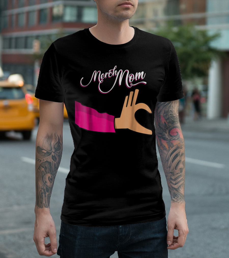 Merch Mom OK Hand Gesture T-Shirt