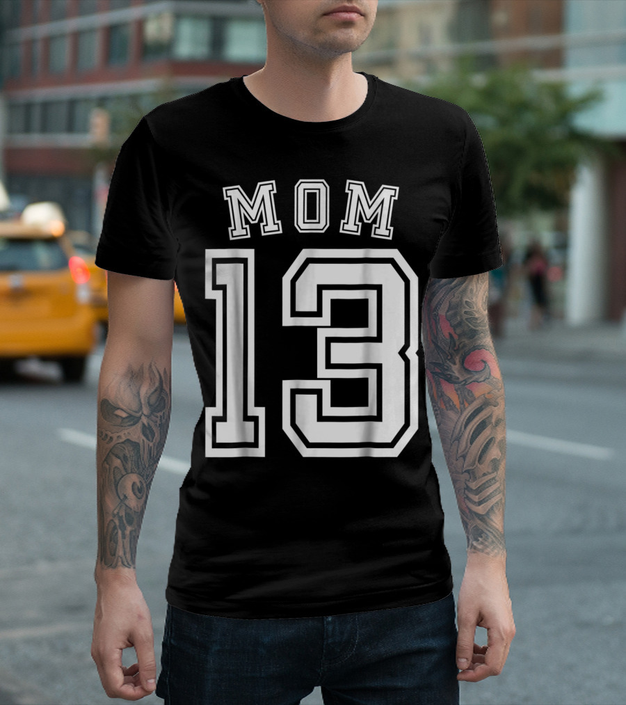 Mom 13 Thirteen Soccer Hockey Football Softball Team T-Shirt