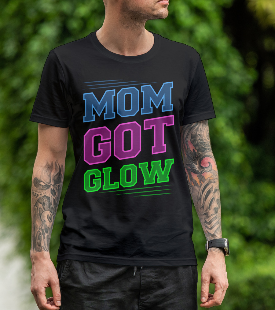 Mom Got Glow Rave Party Neon Mother Birthday T-Shirt