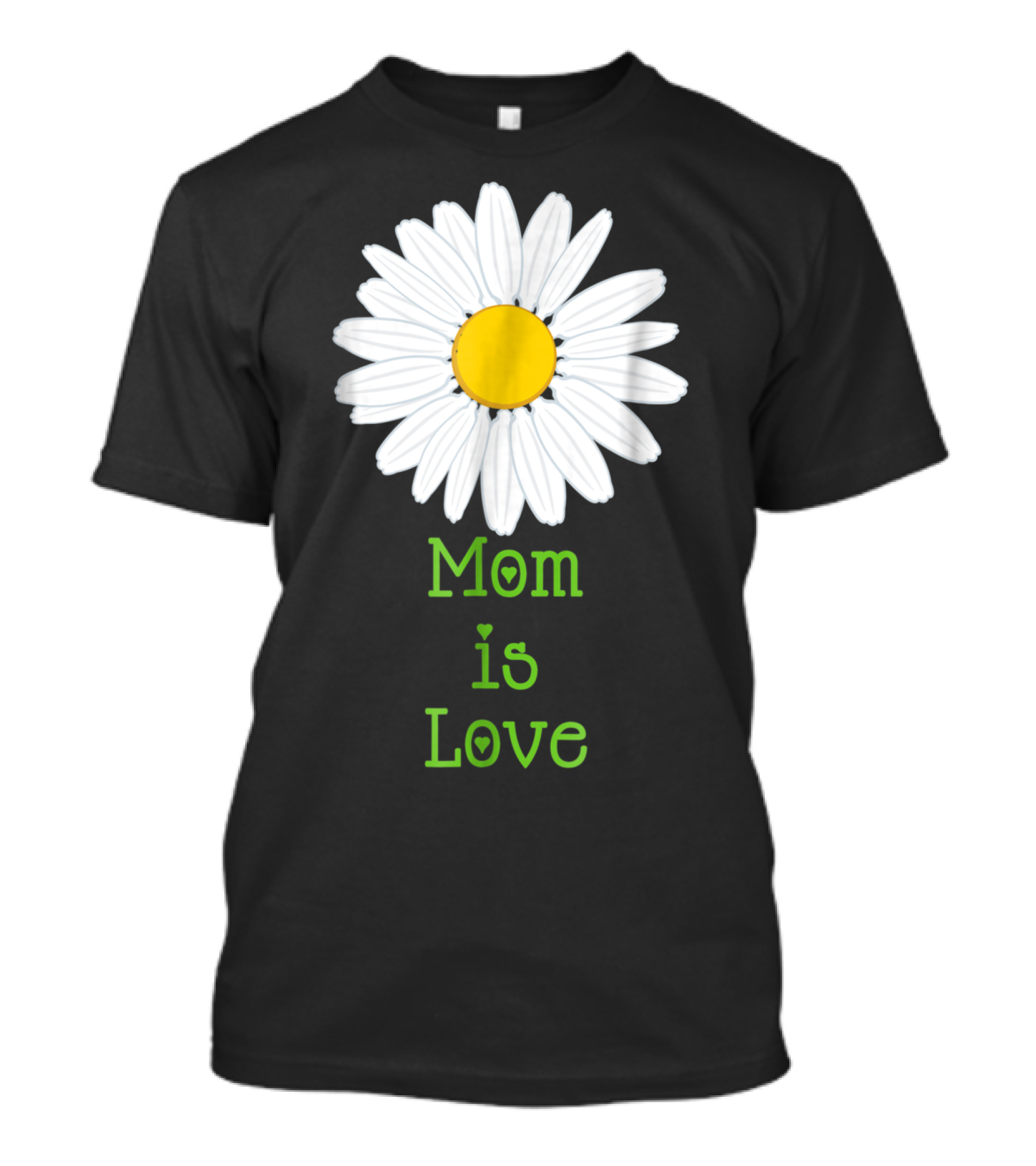 Mom Is Love With White Daisy Flower T-Shirt