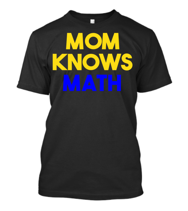 MOM KNOWS MATH Bold Yellow Blue T-Shirt