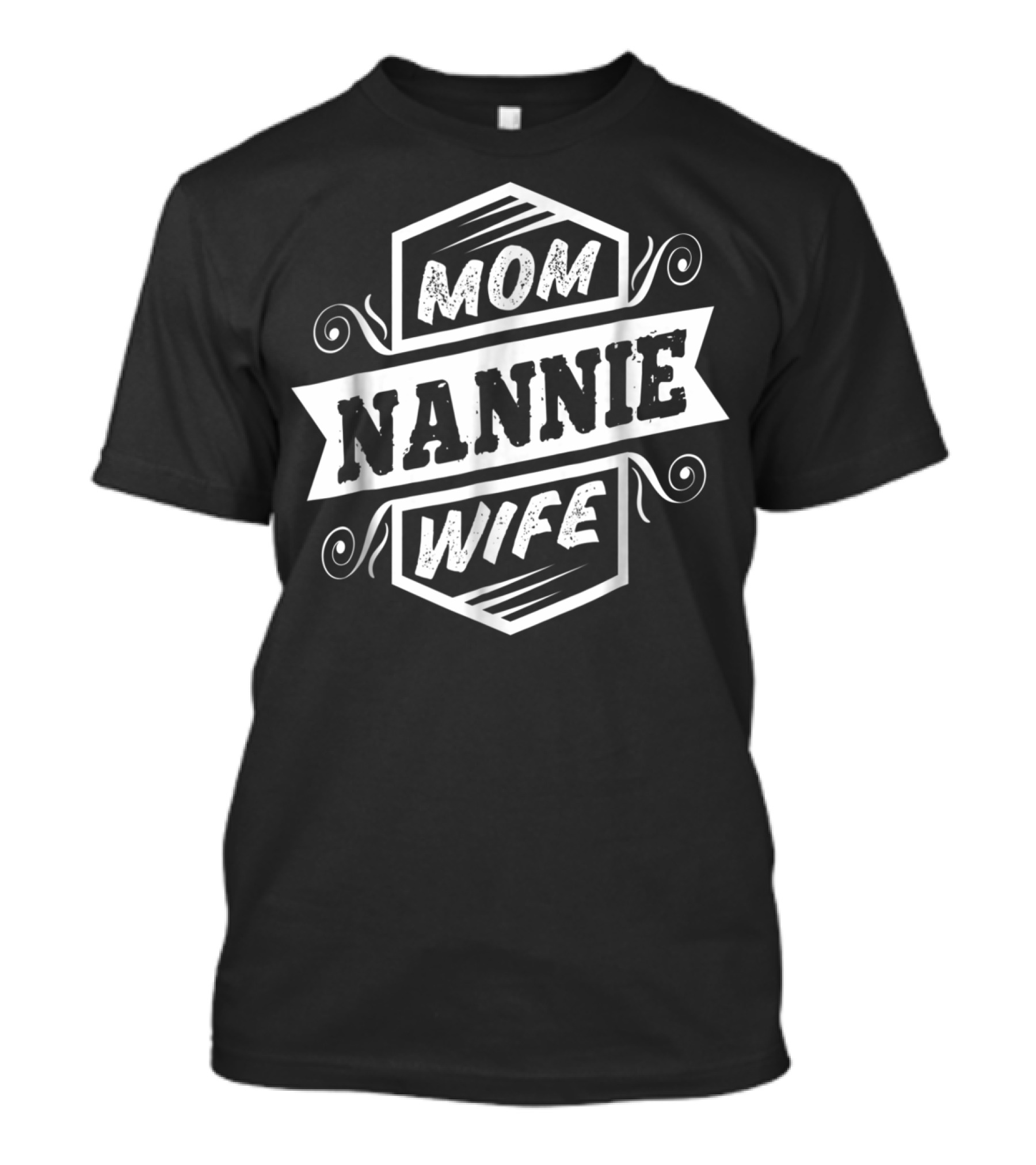 Mom Nannie Wife Women26 T-Shirt