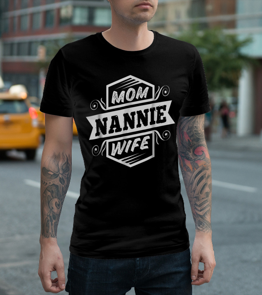 Mom Nannie Wife Women26 T-Shirt