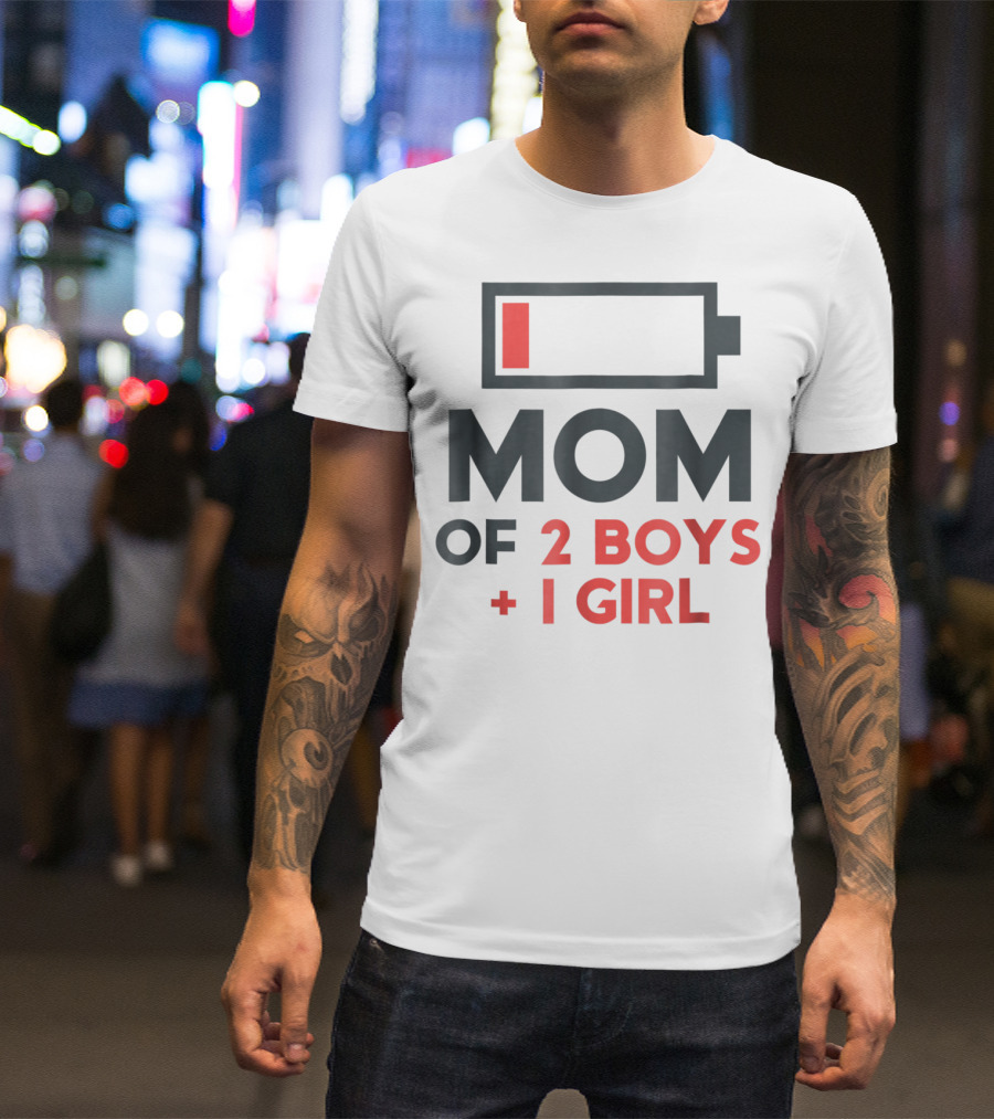 Mom Of 2 Boys 1 Girl Low Battery T-Shirt