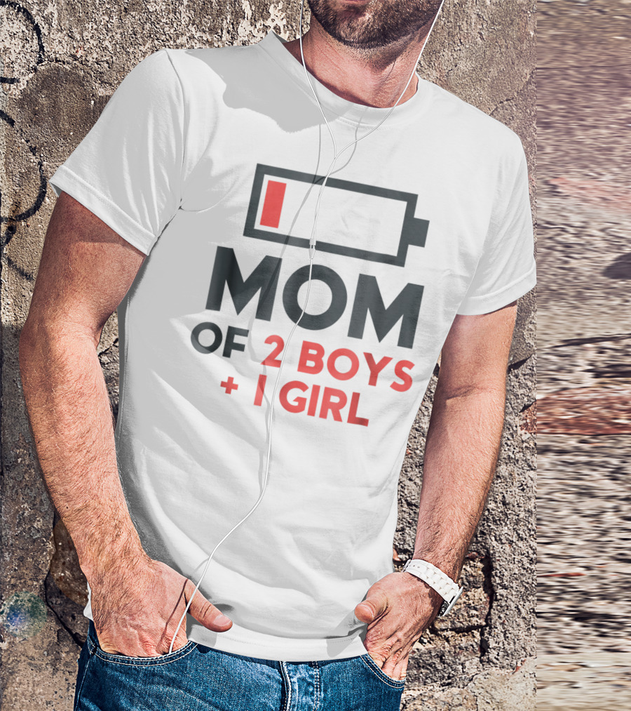 Mom Of 2 Boys 1 Girl Low Battery T-Shirt
