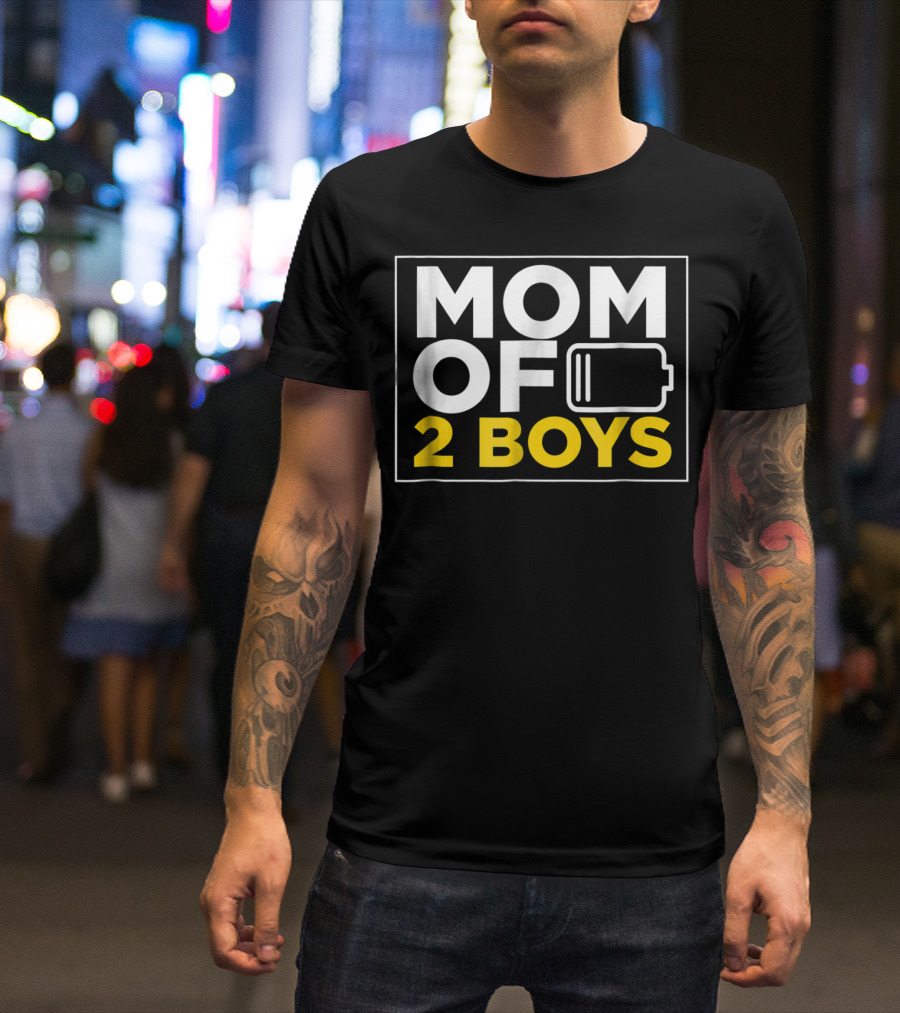 MOM OF 2 BOYS Low Battery Mom Of Boys T-Shirt