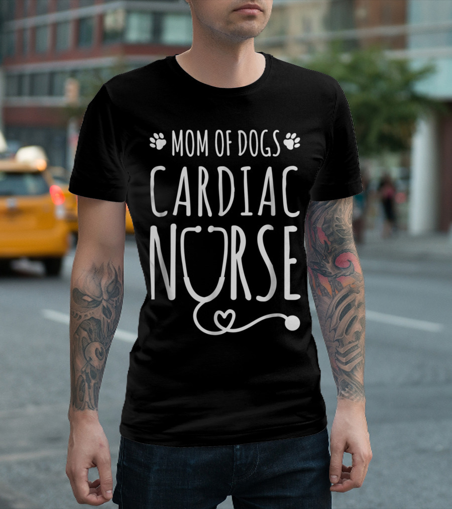 Mom Of Dogs Cardiac Nurse Stethoscope T-Shirt