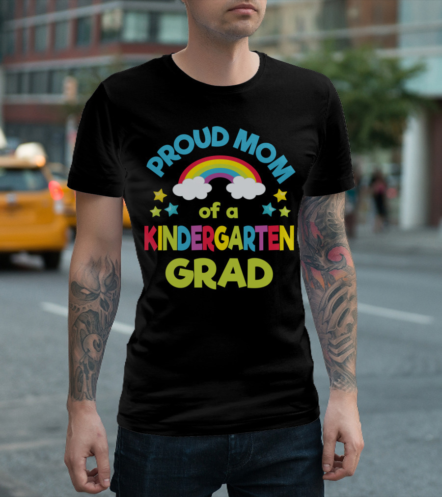 Proud Mom of a Kindergarten Grad Rainbow Stars T-Shirt