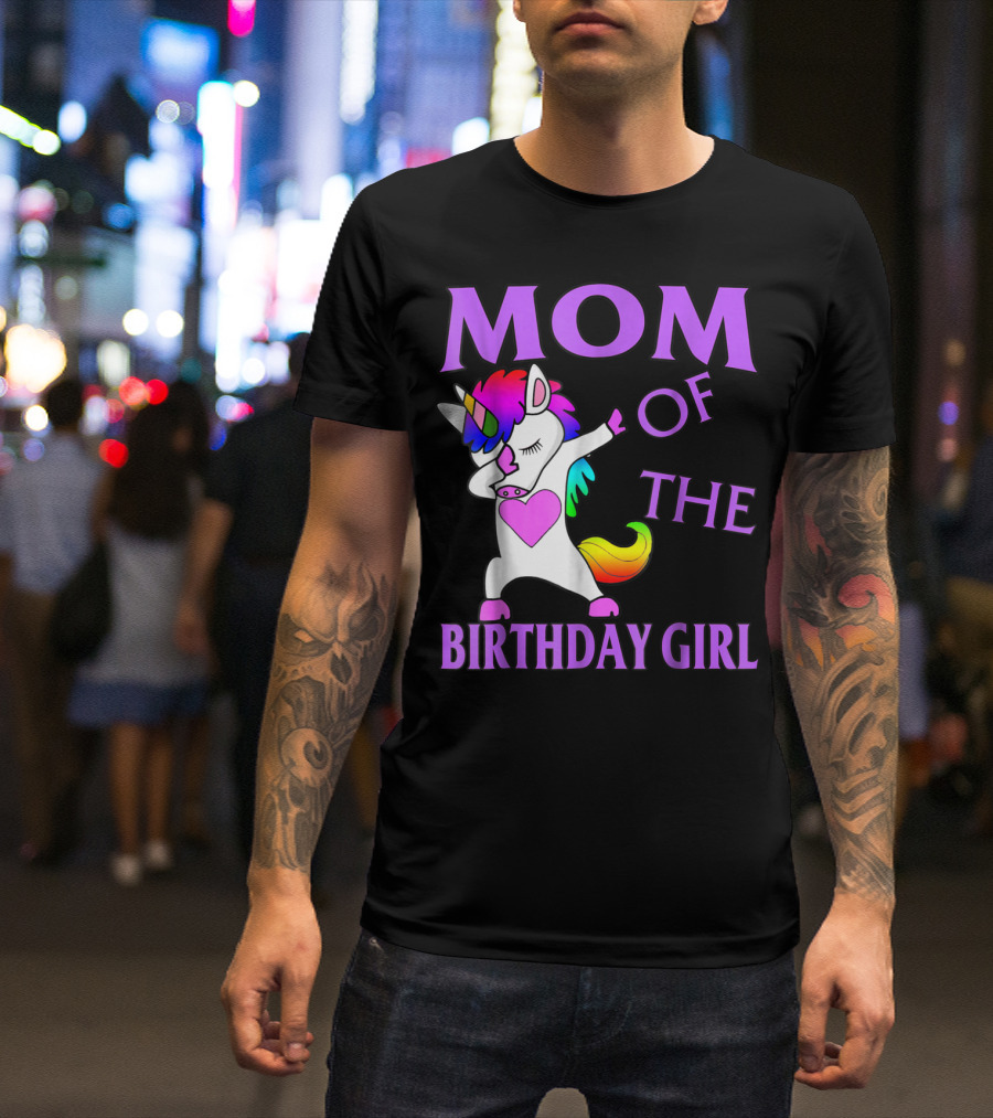 MOM Of The Birthday Girl Dabbing Rainbow Unicorn T-Shirt
