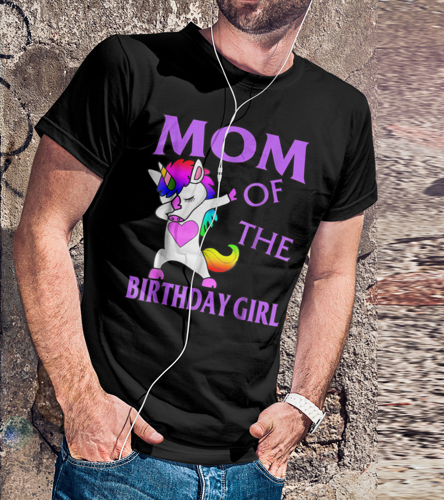 MOM Of The Birthday Girl Dabbing Rainbow Unicorn T-Shirt
