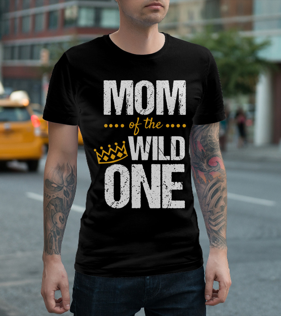 MOM Of The WILD ONE Crown 1st Birthday T-Shirt