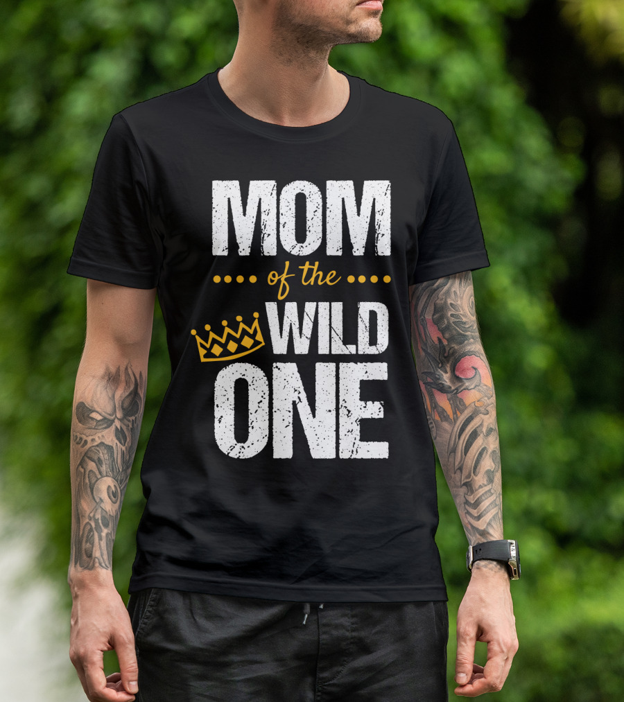 MOM Of The WILD ONE Crown 1st Birthday T-Shirt