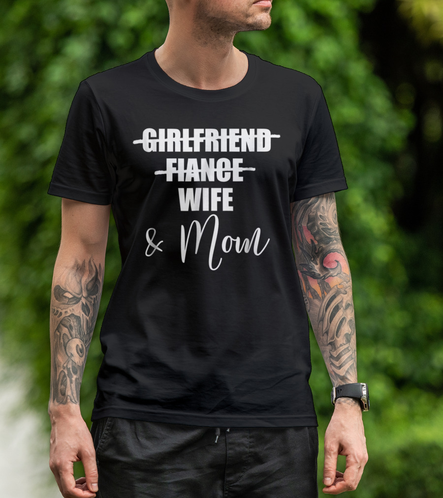 Girlfriend Fiance Wife Mom Pregnancy Announcement Mom To Be T-Shirt