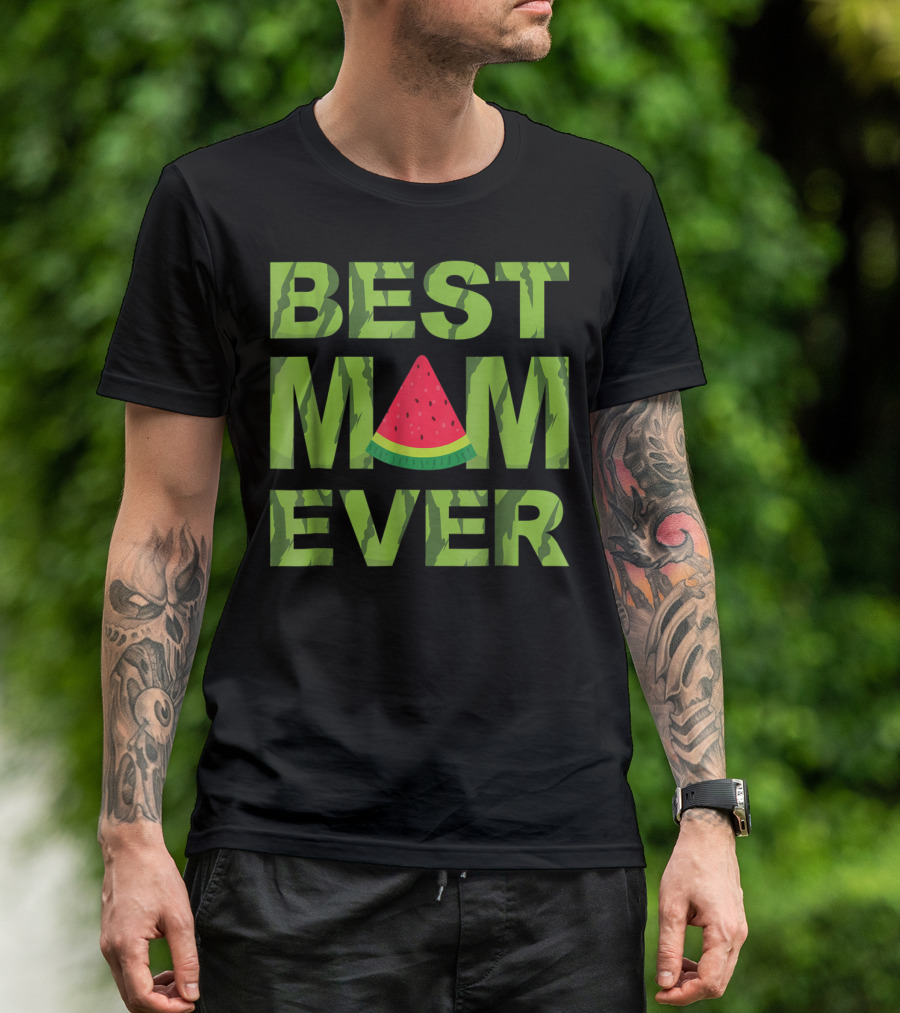 Best Mom Ever Watermelon Funny Summer Fruit T-Shirt