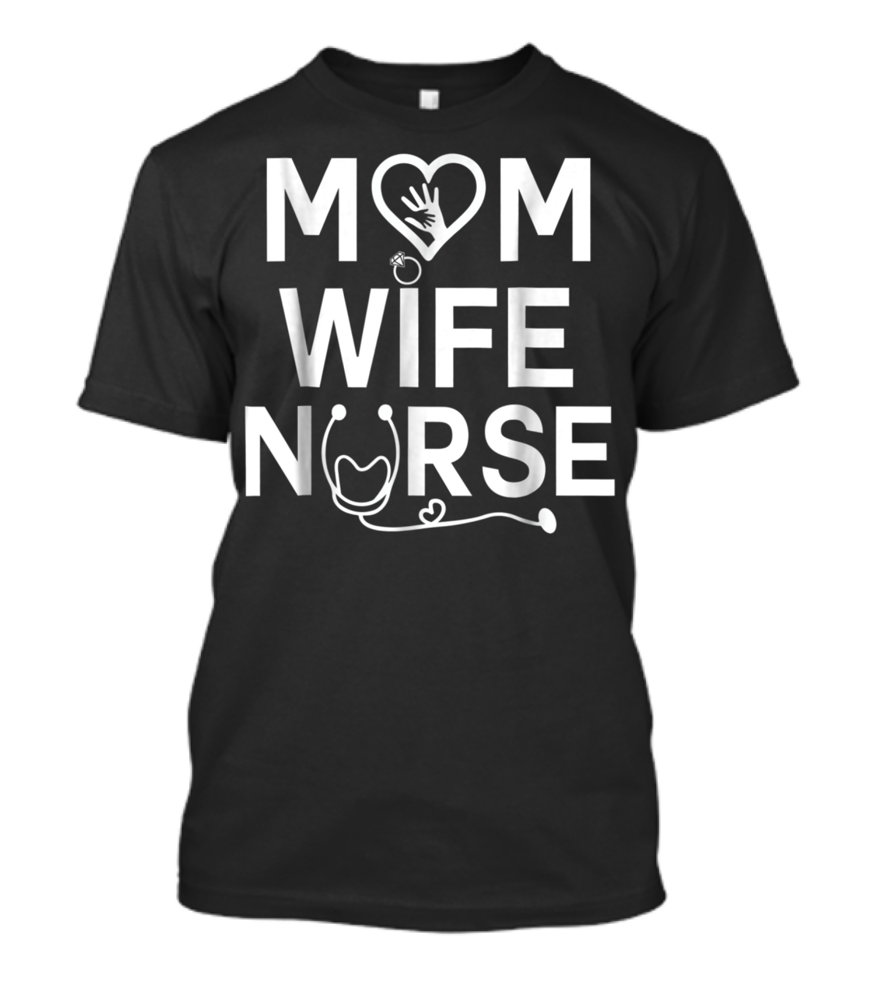 MOM WIFE NURSE Heart Hands Stethoscope Ring T-Shirt