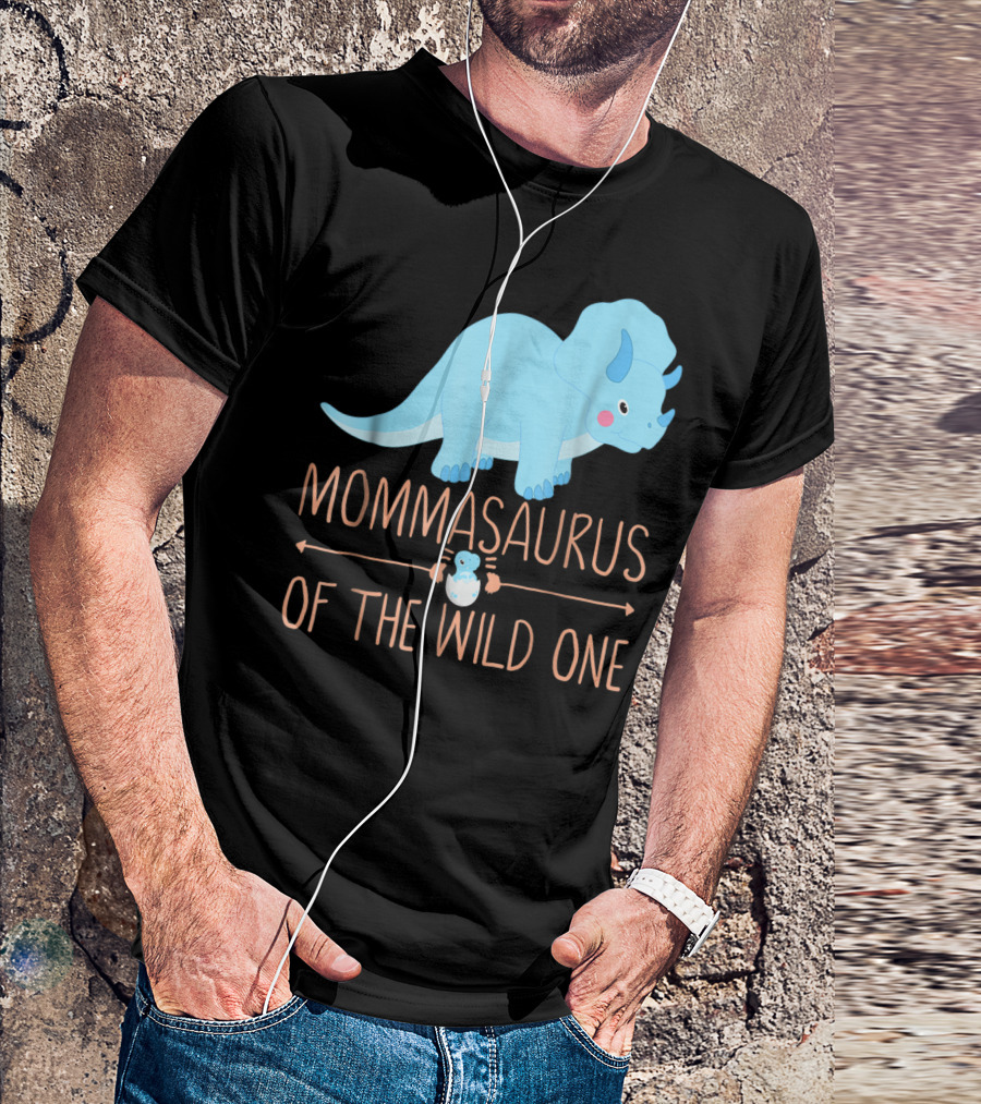 Mommasaurus Of The Wild One Funny New Mommy Ideas T-Shirt