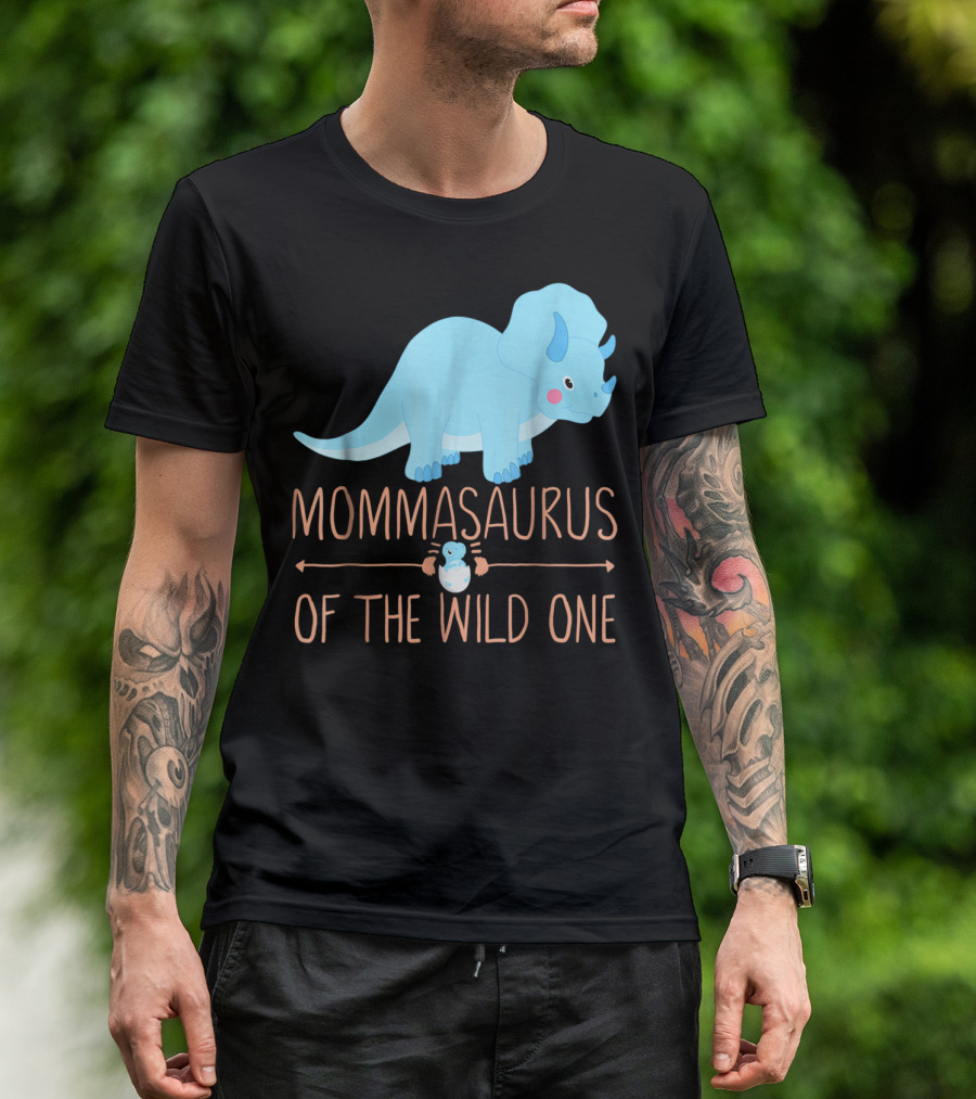 Mommasaurus Of The Wild One Funny New Mommy Ideas T-Shirt