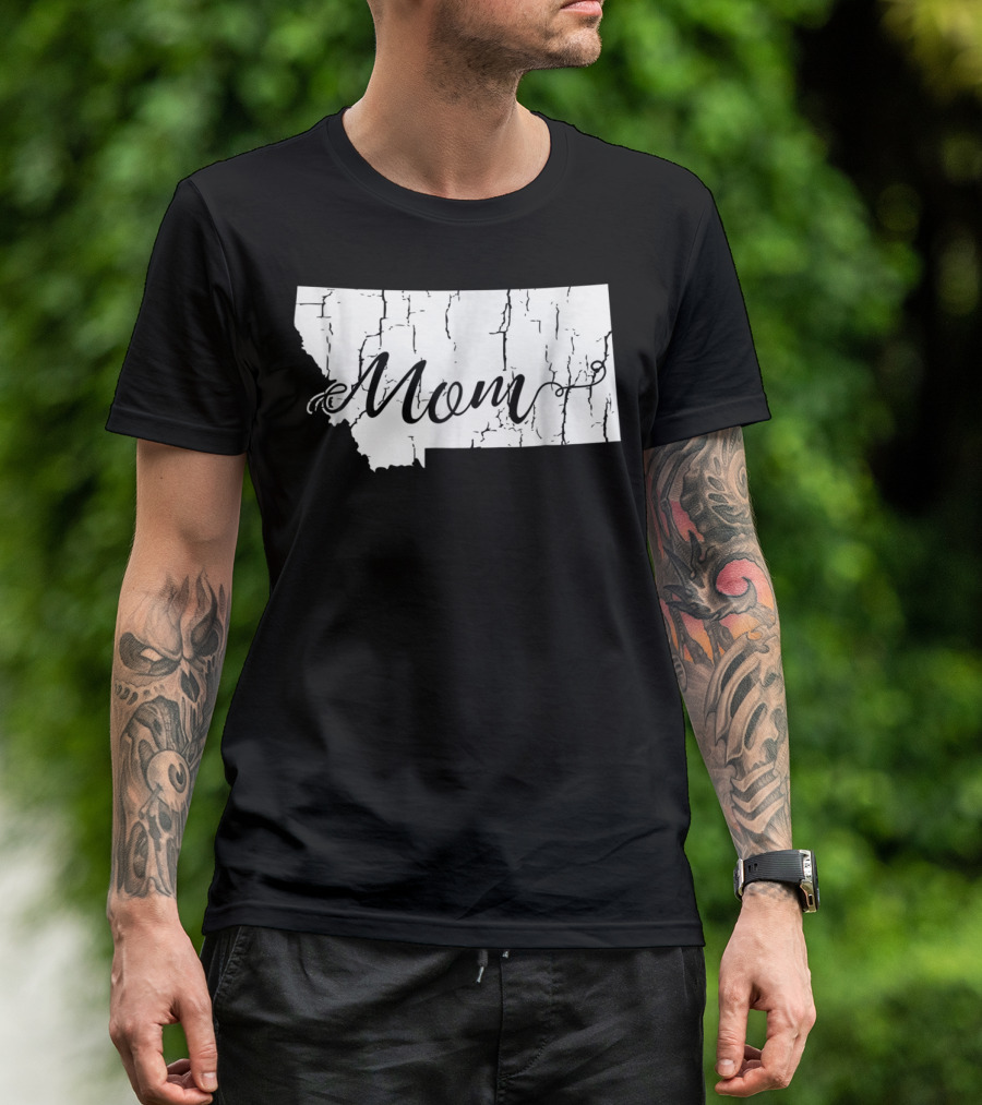 Montana Mom State Silhouette With Cracked Texture For Mothers54 T-Shirt