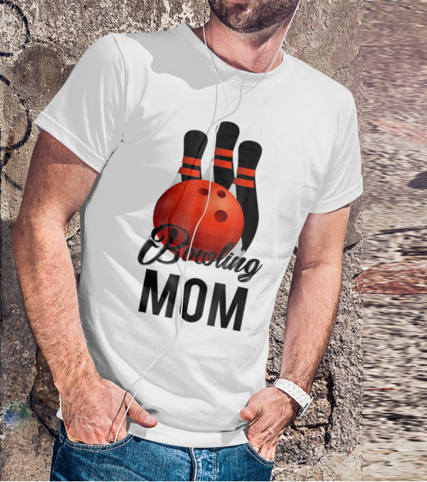 Bowling Mom Mother Mummy Birthday Bowling Pins And Ball T-Shirt