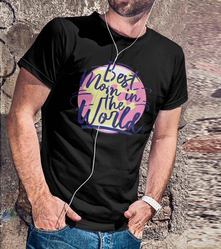 Best Mom In The World Mother's Day Pink And Yellow Circle T-Shirt