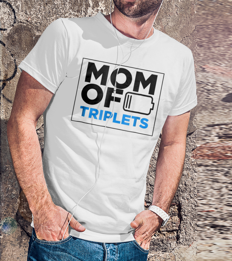 Mothers Day Mom Of Triplets Low Battery T-Shirt