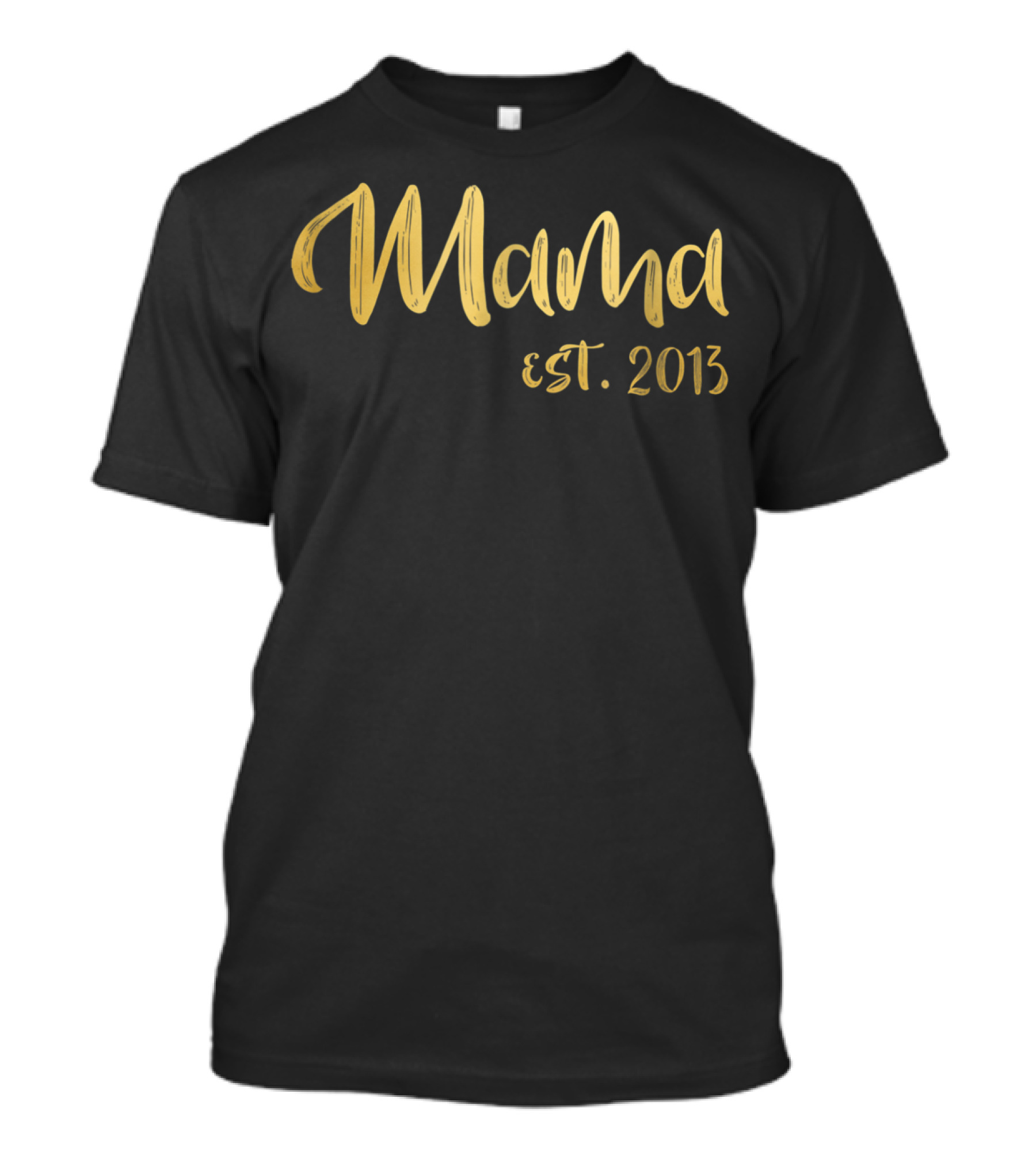 Mama Est 2013 Mother's Day Mom23 T-Shirt
