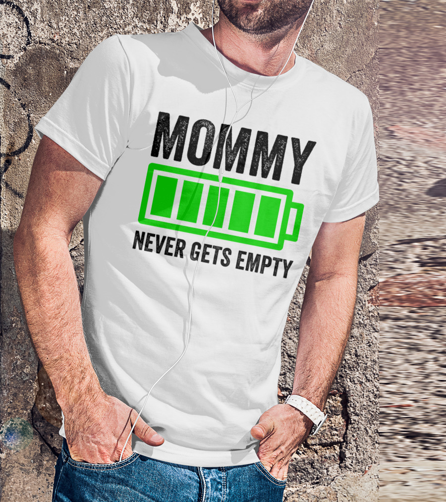 Mommy Never Gets Empty Mothers Day Idea And Grandma61 T-Shirt