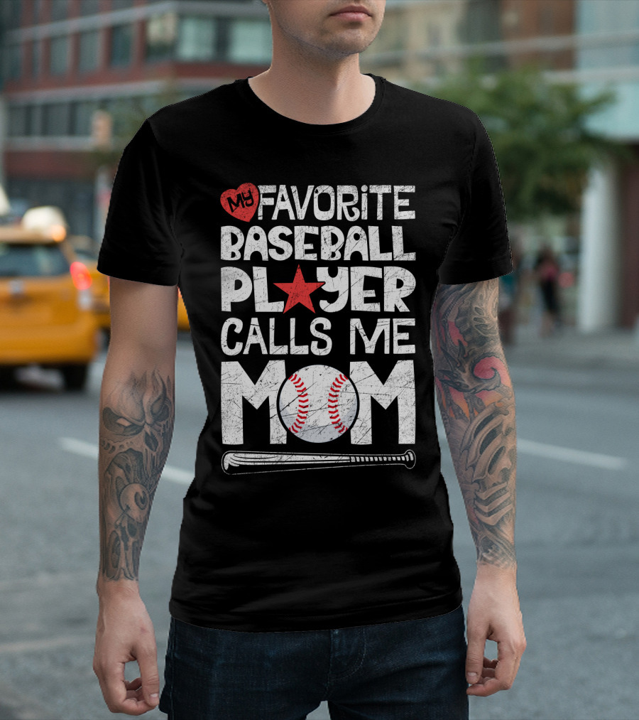 My Favorite Baseball Player Calls Me Mom With Heart And Baseball Elements T-Shirt