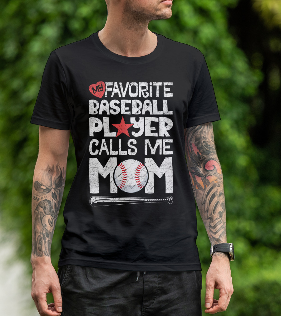 My Favorite Baseball Player Calls Me Mom With Heart And Baseball Elements T-Shirt
