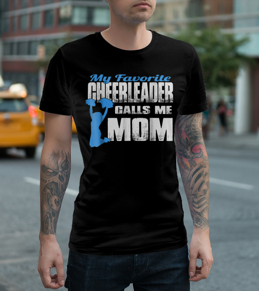 My Favorite Cheerleader Calls Me Mom Cheer Mom Blue Pom Poms Jump T-Shirt