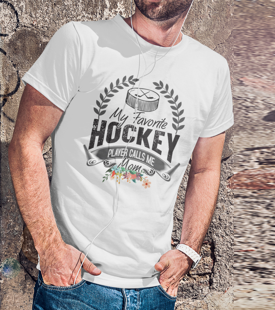 My Favorite Hockey Player Calls Me Mom Floral Hockey Puck Laurel T-Shirt