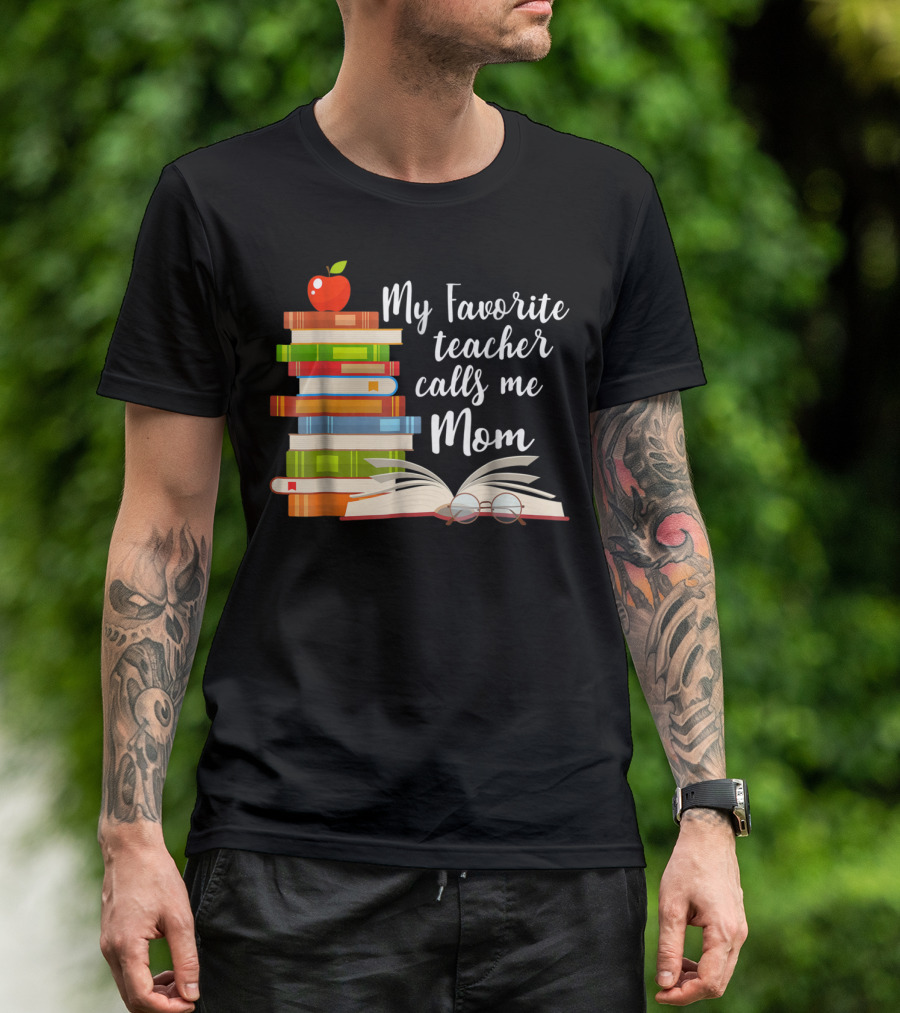 My Favorite Teacher Calls Me Mom Books Apple Glasses T-Shirt