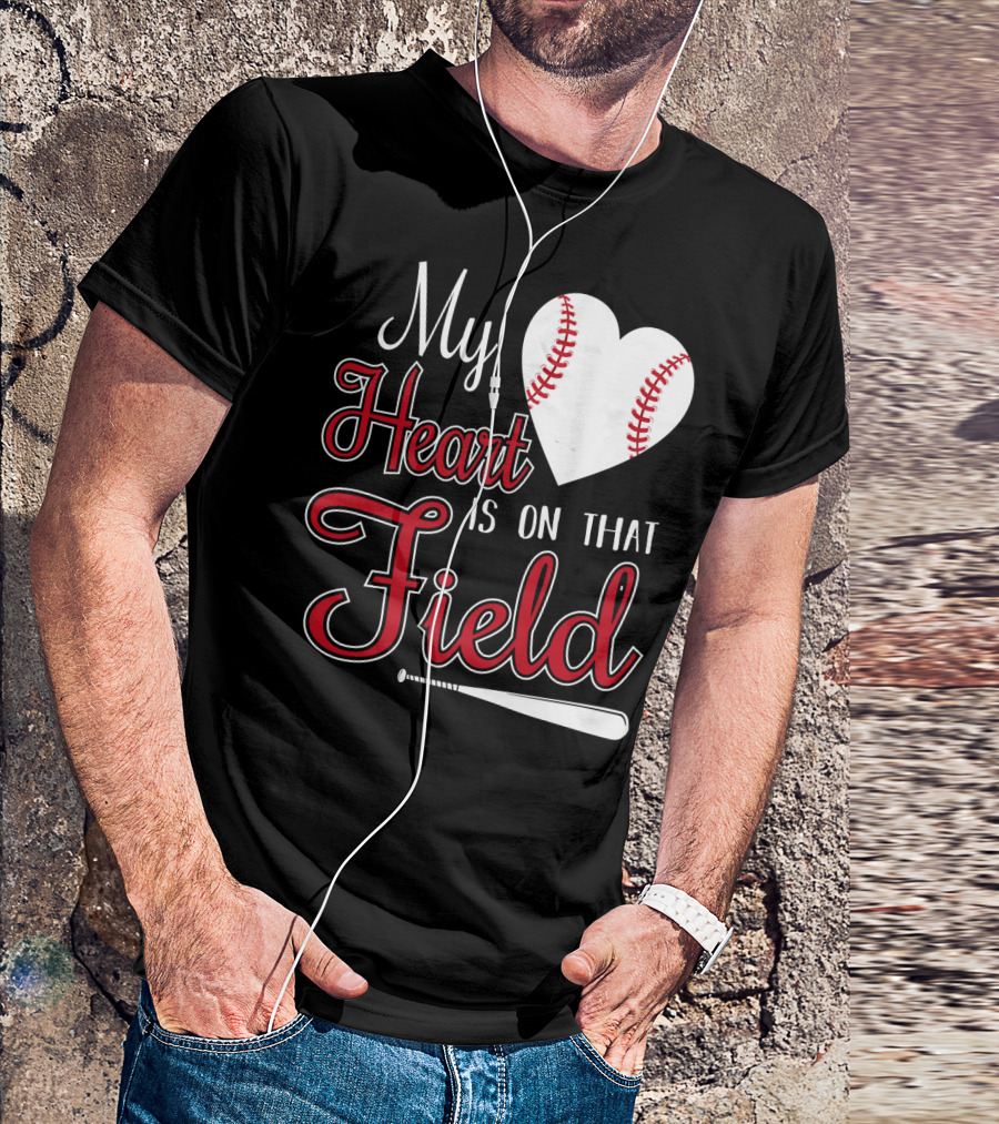My Heart Is On That Field Baseball Bat Heart T-Shirt