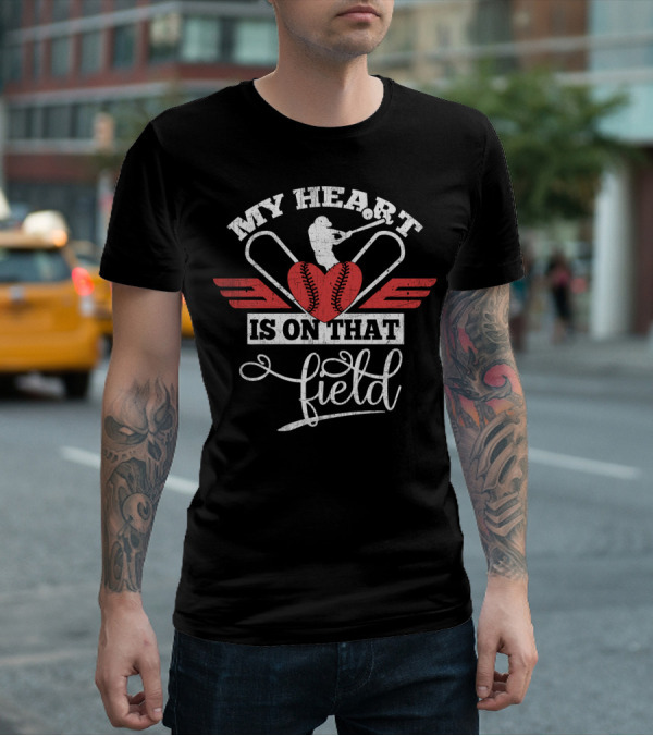My Heart Is On That Field Batting Passion T-Shirt