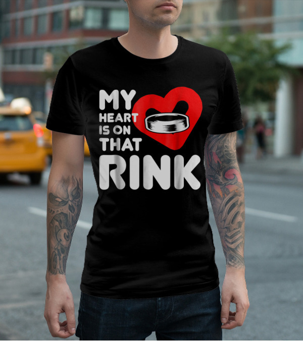 My Heart Is On That Rink Hockey Wife League T-Shirt