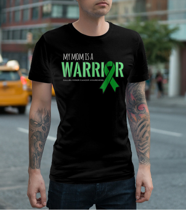 My Mom Is A Warrior Gallbladder Cancer Awareness T-Shirt