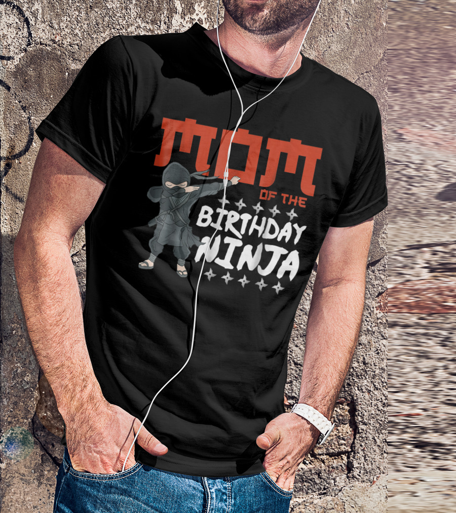 MOM Of The Birthday Ninja Party Wear22 T-Shirt