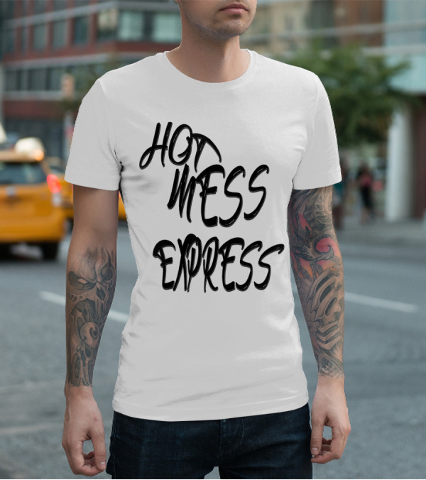 NUMBER ONE MOM IS MY HERO HOT MESS EXPRESS T-Shirt