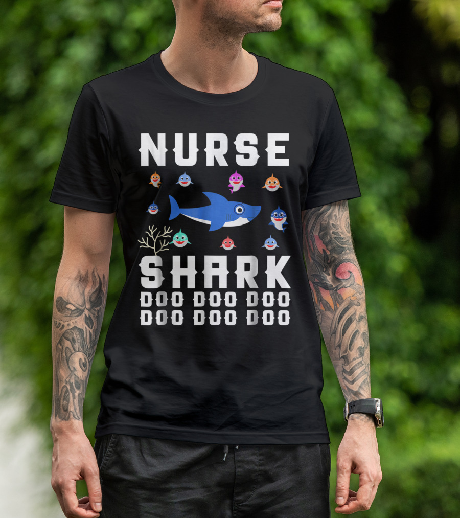 Nurse Shark Doo Doo Doo Family Fun With Colorful Baby Sharks T-Shirt