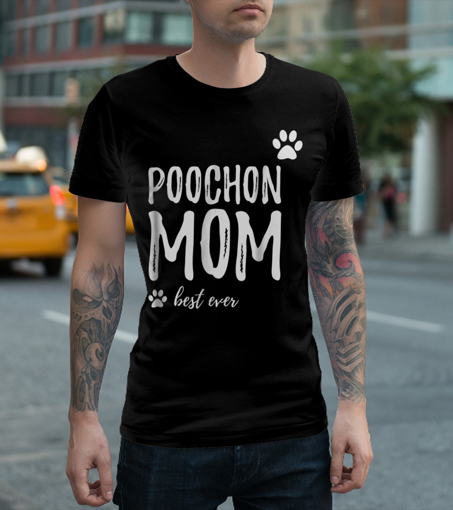 Poochon Mom Best Ever Funny Dog Lover Idea22 T-Shirt