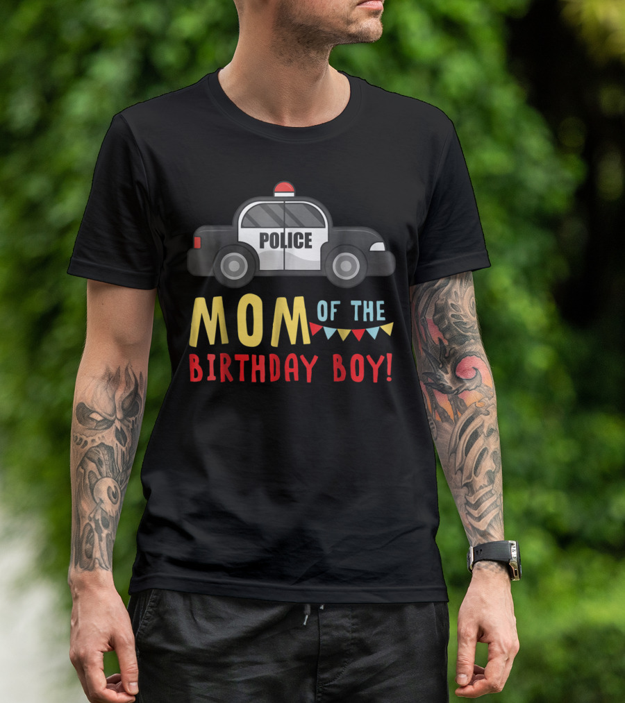 Police Car Mom Of The Birthday Boy T-Shirt
