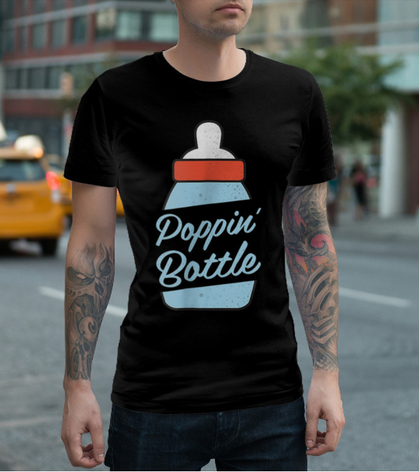 Poppin Bottles New Mom And Dad Baby Bottle T-Shirt