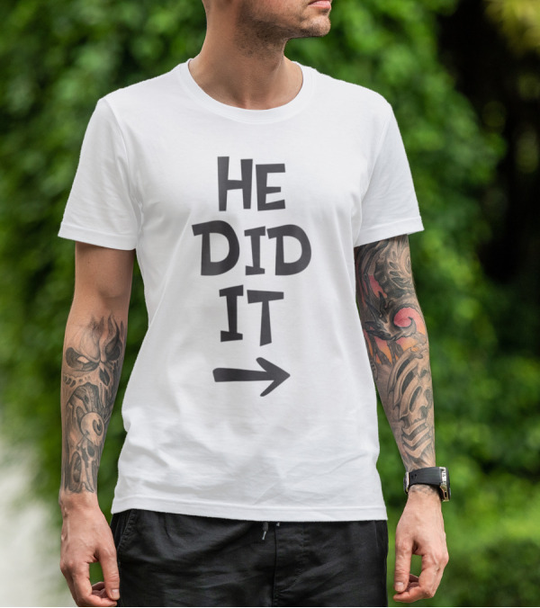 He Did It Arrow Pregnancy Announcement Fun T-Shirt