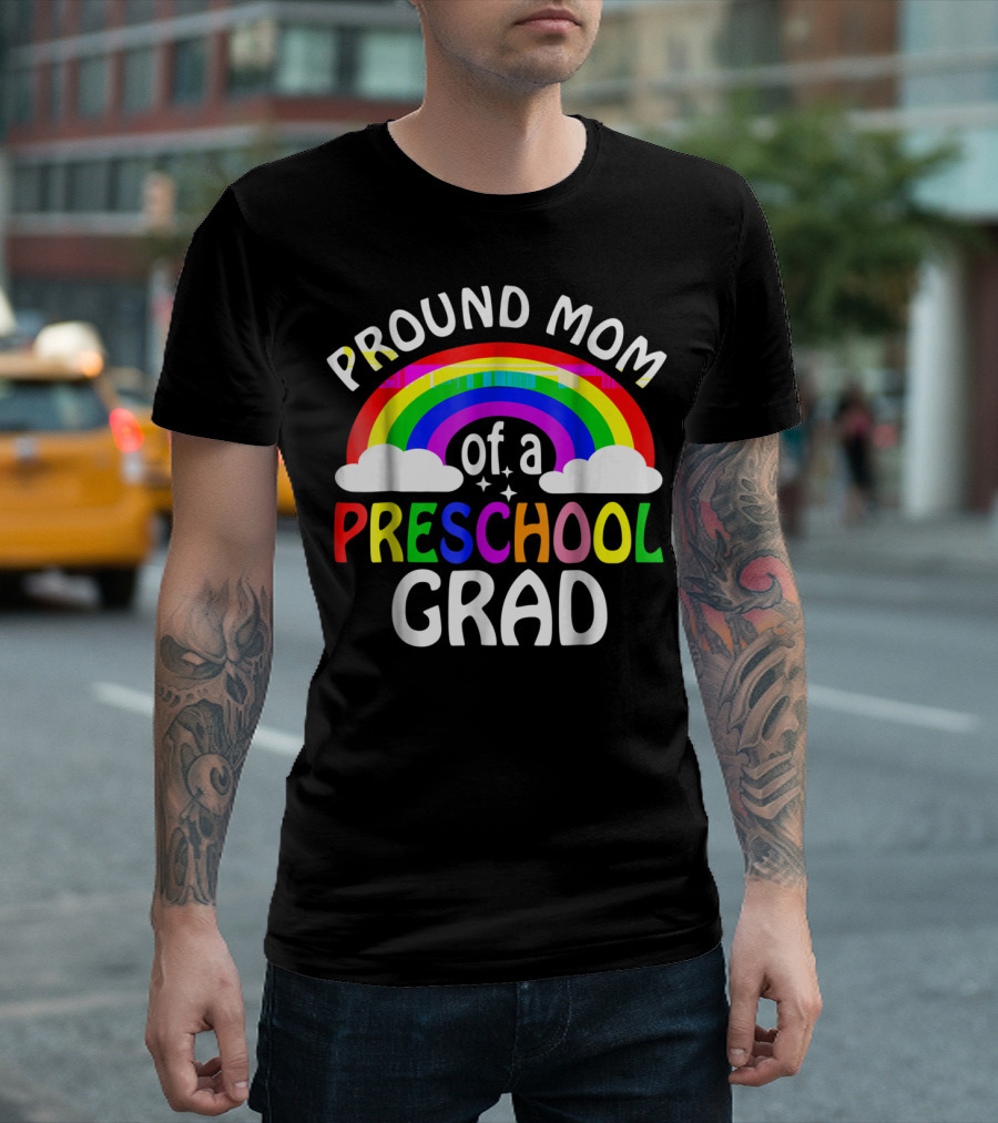 Proud Mom Of A Preschool Grad Rainbow 76 T-Shirt