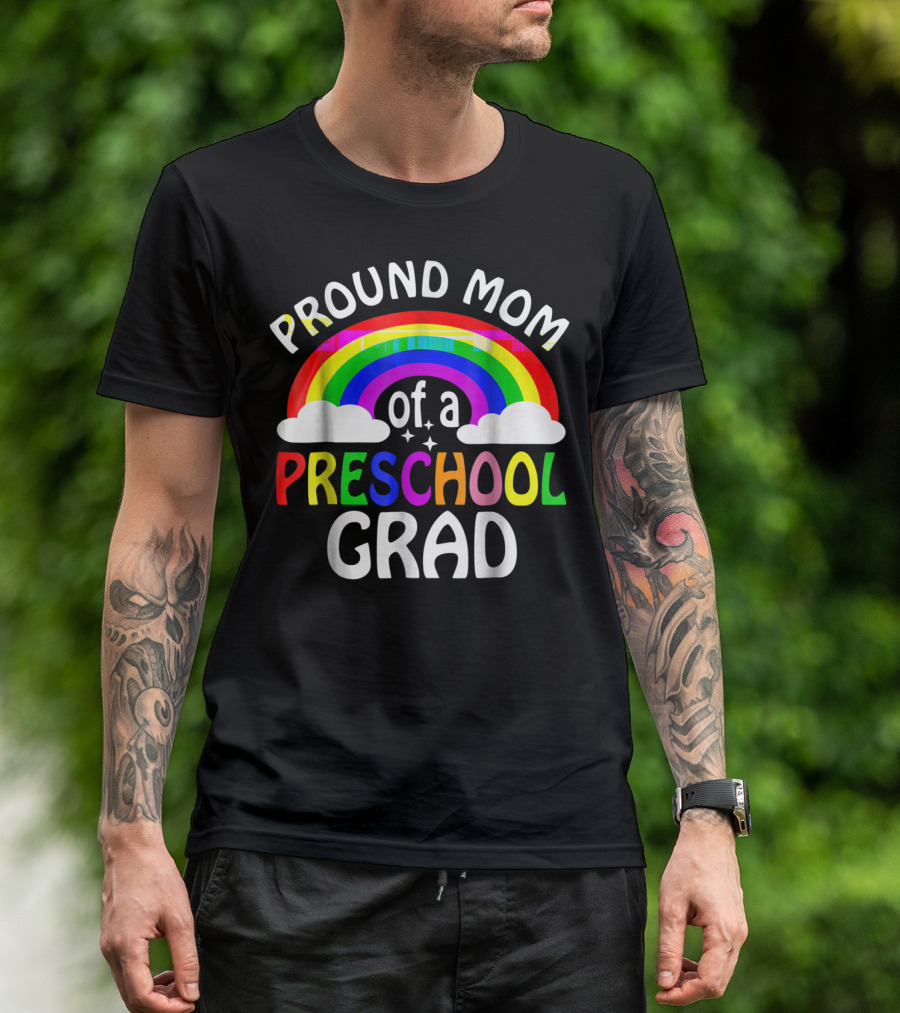 Proud Mom Of A Preschool Grad Rainbow 76 T-Shirt