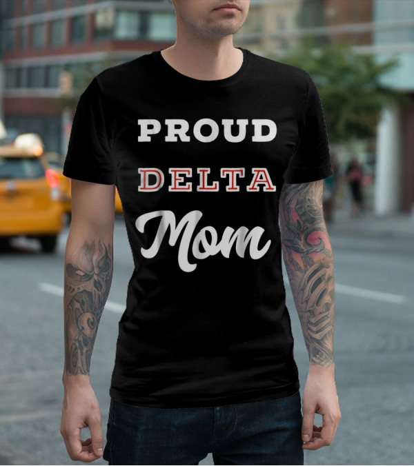 Proud Delta Mom T-Shirt