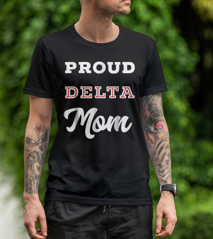 Proud Delta Mom T-Shirt