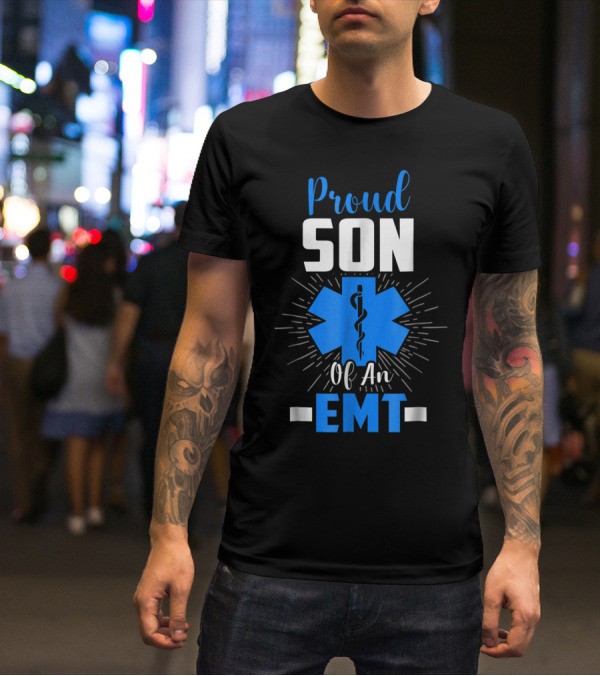 Proud Son Of An EMT Star Of Life T-Shirt