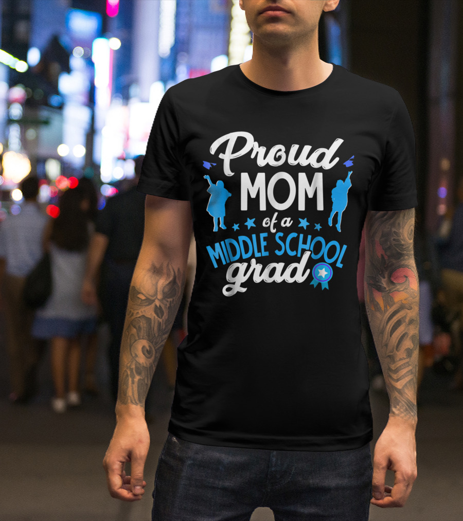 Proud Mom Of A Middle School Grad With Silhouettes And Blue T-Shirt